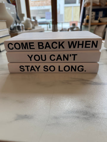 Come Back When¡­ Book Decor